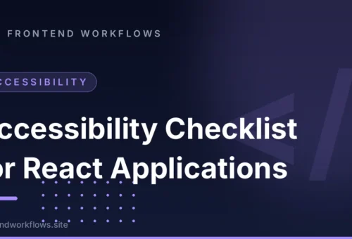 Accessibility Checklist for React Applications