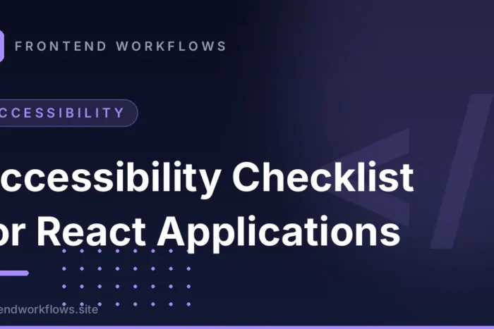Accessibility Checklist for React Applications