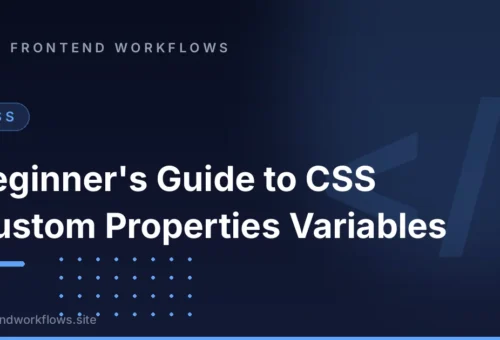 Beginner’s Guide to CSS Custom Properties Variables