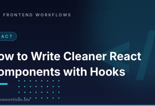 How to Write Cleaner React Components with Hooks